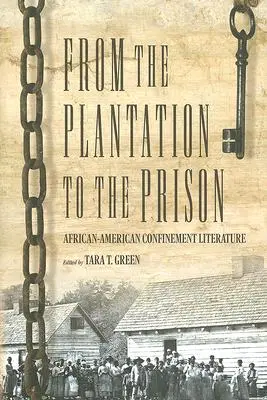 Z plantáže do väzenia: Afroamerická väzenská literatúra - From the Plantation to the Prison: African-American Confinement Literature