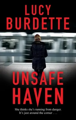 Nebezpečné útočisko - Unsafe Haven
