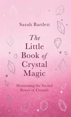 Malá kniha krištáľovej mágie - The Little Book of Crystal Magic