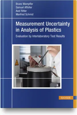 Neistota merania pri analýze plastov: Hodnotenie výsledkov medzilaboratórnych skúšok - Measurement Uncertainty in Analysis of Plastics: Evaluation by Interlaboratory Test Results