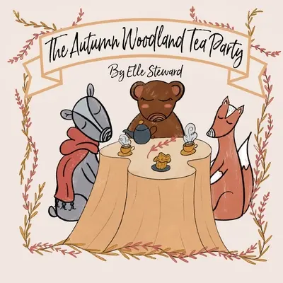 Jesenný lesný čajový večierok - The Autumn Woodland Tea Party