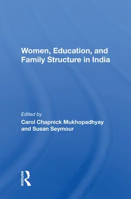 Ženy, vzdelanie a štruktúra rodiny v Indii - Women, Education, and Family Structure in India