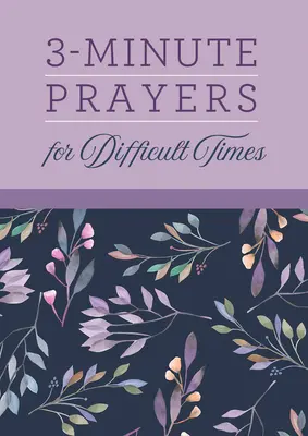 Trojminútové modlitby pre ťažké časy - 3-Minute Prayers for Difficult Times