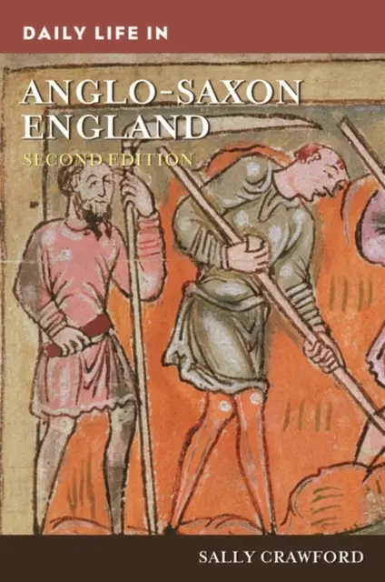 Každodenný život v anglosaskom Anglicku - Daily Life in Anglo-Saxon England