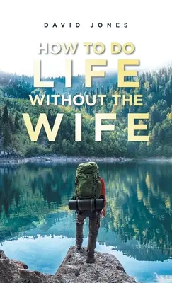 Ako na život bez manželky - How to Do Life Without the Wife