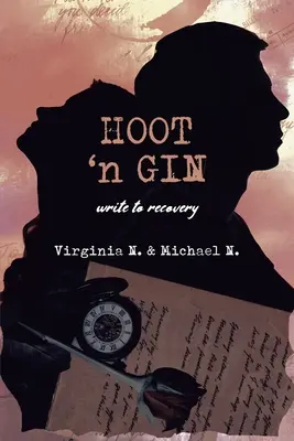 Hoot 'n Gin: písať k uzdraveniu - Hoot 'n Gin: write to recovery