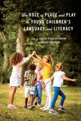 Úloha miesta a hry v jazyku a gramotnosti malých detí - The Role of Place and Play in Young Children's Language and Literacy