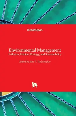 Environmentálny manažment: Znečistenie, životné prostredie, ekológia a udržateľnosť - Environmental Management: Pollution, Habitat, Ecology, and Sustainability