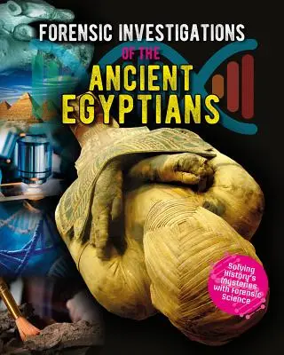 Forenzné vyšetrovanie starých Egypťanov - Forensic Investigations of the Ancient Egyptians