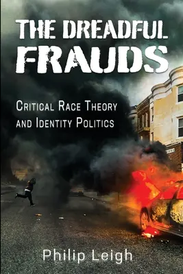 Strašné podvody: Kritická rasová teória a politika identity - The Dreadful Frauds: Critical Race Theory and Identity Politics