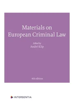 Materiály k európskemu trestnému právu: Materiály k trestnému právu európskemu: štvrté vydanie - Materials on European Criminal Law: Fourth Edition