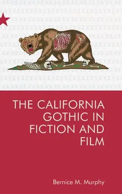 Kalifornská gotika v beletrii a filme - The California Gothic in Fiction and Film