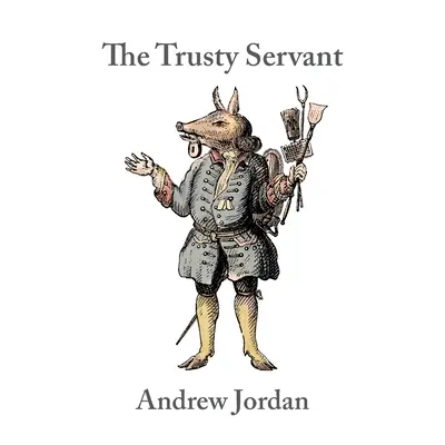 Dôverný služobník - The Trusty Servant