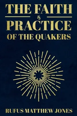 Viera a prax kvakerov - The Faith and Practice of the Quakers