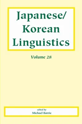 Japonská/korejská lingvistika, zväzok 28: Vydanie: 28. zväzok - Japanese/Korean Linguistics, Volume 28: Volume 28