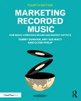 Marketing nahranej hudby: Ako hudobné spoločnosti vytvárajú značku a uvádzajú umelcov na trh - Marketing Recorded Music: How Music Companies Brand and Market Artists