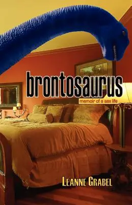Brontosaurus: Spomienky na sexuálny život - Brontosaurus: Memoir of a Sex Life