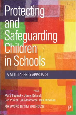 Ochrana a zabezpečenie detí v školách: Prístup viacerých agentúr - Protecting and Safeguarding Children in Schools: A Multi-Agency Approach