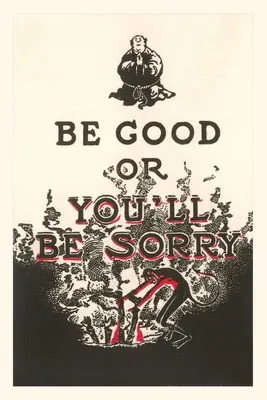 Vintage Journal Buď dobrý, alebo budeš ľutovať - Vintage Journal Be Good or You'll Be Sorry