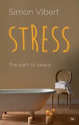 Stres - cesta k pokoju (Vibert Simon (Autor)) - Stress - The Path To Peace (Vibert Simon (Author))