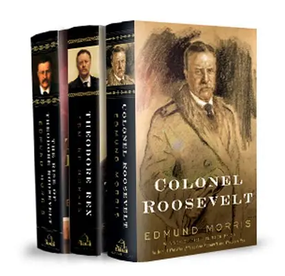 Edmund Morris: Theodore Roosevelt Trilogy Bundle: Roosevelt, Theodore Rex a plukovník Roosevelt - Edmund Morris's Theodore Roosevelt Trilogy Bundle: The Rise of Theodore Roosevelt, Theodore Rex, and Colonel Roosevelt