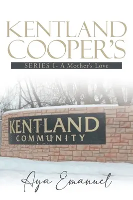 Kentland Cooper's: Séria I - Matkina láska - Kentland Cooper's: Series I - A Mother's Love