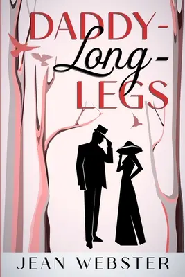 Daddy-Long-Legs: Anotácia: - Daddy-Long-Legs: Annotated