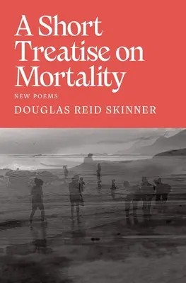 Krátke pojednanie o smrteľnosti - A Short Treatise on Mortality