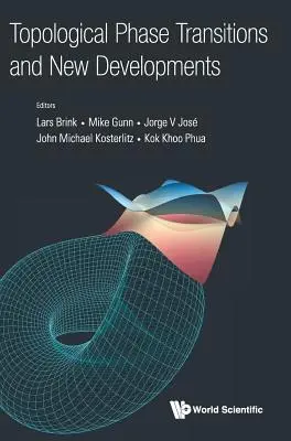 Topologické fázové prechody a nový vývoj - Topological Phase Transitions and New Developments