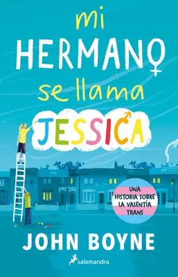 Mi Hermano Se Llama Jessica / Môj brat sa volá Jessica - Mi Hermano Se Llama Jessica / My Brother's Name Is Jessica