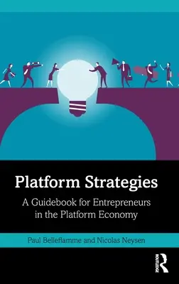 Stratégie platforiem: Príručka pre podnikateľov v ekonomike platforiem - Platform Strategies: A Guidebook for Entrepreneurs in the Platform Economy