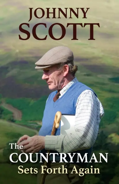 Countryman Sets Forth Again (Scott Johnny (čestný doživotný člen Britskej asociácie pre streľbu a ochranu prírody BASC)) - Countryman Sets Forth Again (Scott Johnny (Honorary Life Member British Association for Shooting and Conservation BASC))