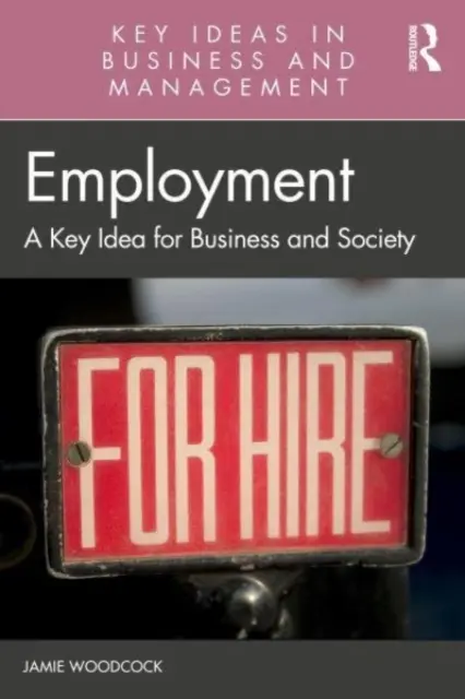 Zamestnanie: Kľúčová myšlienka pre podnikanie a spoločnosť - Employment: A Key Idea for Business and Society