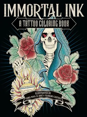 Nesmrteľný atrament: A Tattoo Coloring Book - Immortal Ink: A Tattoo Coloring Book