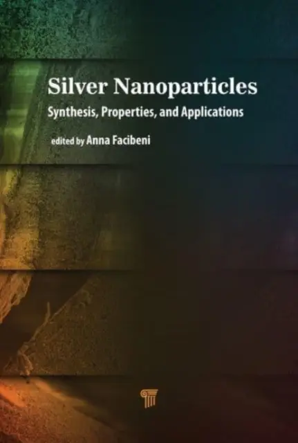 Nanočastice striebra: Syntéza, vlastnosti a aplikácie - Silver Nanoparticles: Synthesis, Properties, and Applications