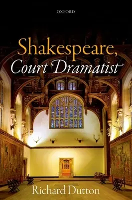 Shakespeare, dvorný dramatik - Shakespeare, Court Dramatist