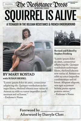 Veverička žije: Tínedžer v belgickom odboji a francúzskom podzemí - Squirrel Is Alive: A Teenager in the Belgian Resistance and French Underground
