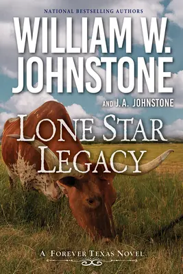 Odkaz osamelej hviezdy: Nový historický texaský western - Lone Star Legacy: A New Historical Texas Western