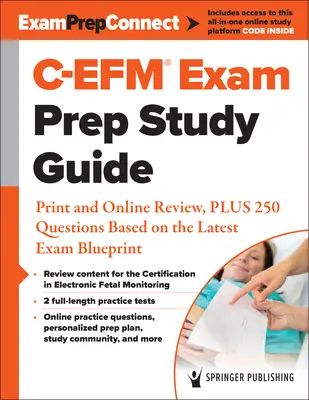 C-Efm(r) Exam Prep Study Guide: Tlač a online prehľad, plus 250 otázok založených na najnovšom pláne skúšky - C-Efm(r) Exam Prep Study Guide: Print and Online Review, Plus 250 Questions Based on the Latest Exam Blueprint