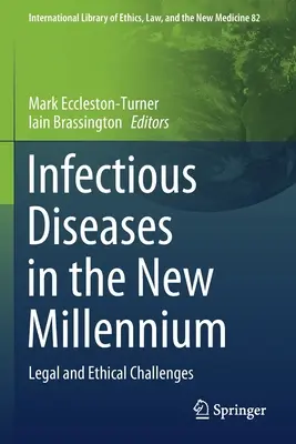 Infekčné choroby v novom tisícročí: Právne a etické výzvy - Infectious Diseases in the New Millennium: Legal and Ethical Challenges