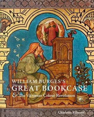 Veľká knižnica Williama Burgesa a viktoriánska farebná revolúcia - William Burges's Great Bookcase and the Victorian Colour Revolution