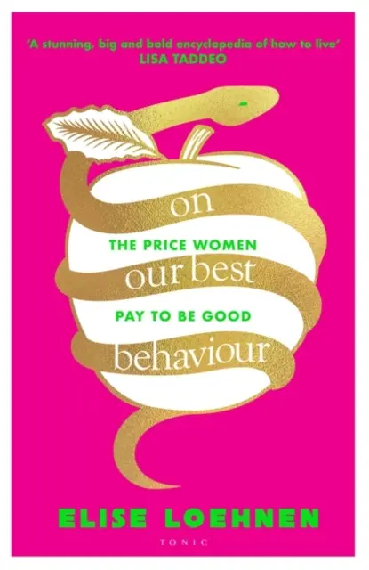 Ako sa máme správať - cena, ktorú ženy platia za to, aby boli dobré - On Our Best Behaviour - The Price Women Pay to Be Good