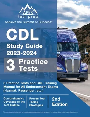 CDL Study Guide 2023-2024: 3 Practice Tests and CDL Training Manual Book for All Endorsement Exams (Hazmat, Passenger, etc.) [2. vydanie] - CDL Study Guide 2023-2024: 3 Practice Tests and CDL Training Manual Book for All Endorsement Exams (Hazmat, Passenger, etc.) [2nd Edition]