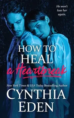 Ako vyliečiť zlomené srdce - How To Heal A Heartbreak