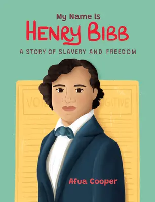 Volám sa Henry Bibb: Príbeh otroctva a slobody - My Name Is Henry Bibb: A Story of Slavery and Freedom