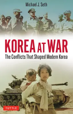 Kórea vo vojne: Konflikty, ktoré formovali svet - Korea at War: Conflicts That Shaped the World