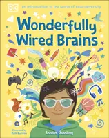 Podivuhodne zapojené mozgy - Úvod do sveta neurodiverzity - Wonderfully Wired Brains - An Introduction to the World of Neurodiversity