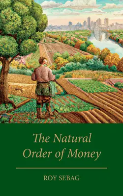 Prirodzený poriadok peňazí - The Natural Order of Money