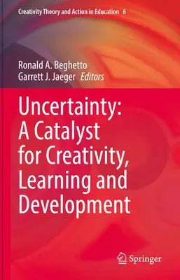 Neistota: Katalyzátor tvorivosti, učenia a rozvoja - Uncertainty: A Catalyst for Creativity, Learning and Development