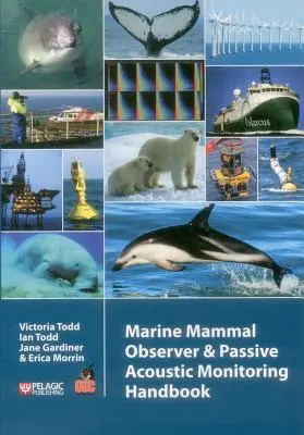Príručka pozorovateľa morských cicavcov a pasívneho akustického monitorovania - Marine Mammal Observer and Passive Acoustic Monitoring Handbook